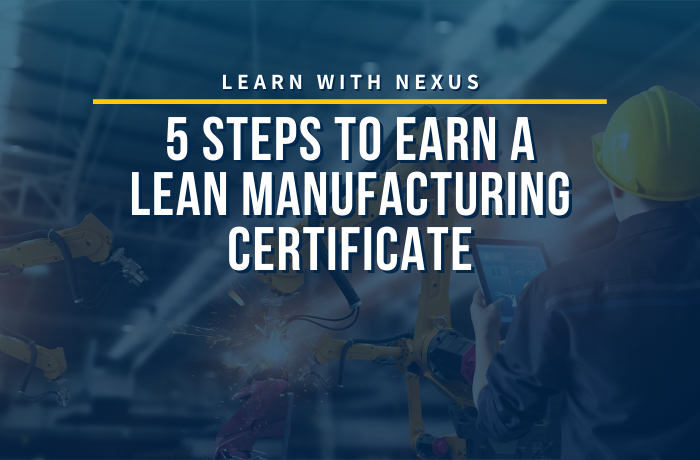 5 Steps to Earn a Lean Manufacturing Certificate